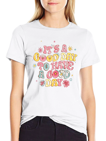 Its a Good Day Graphic Tee