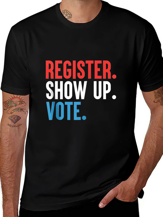Register Show Up Vote Graphic Tee