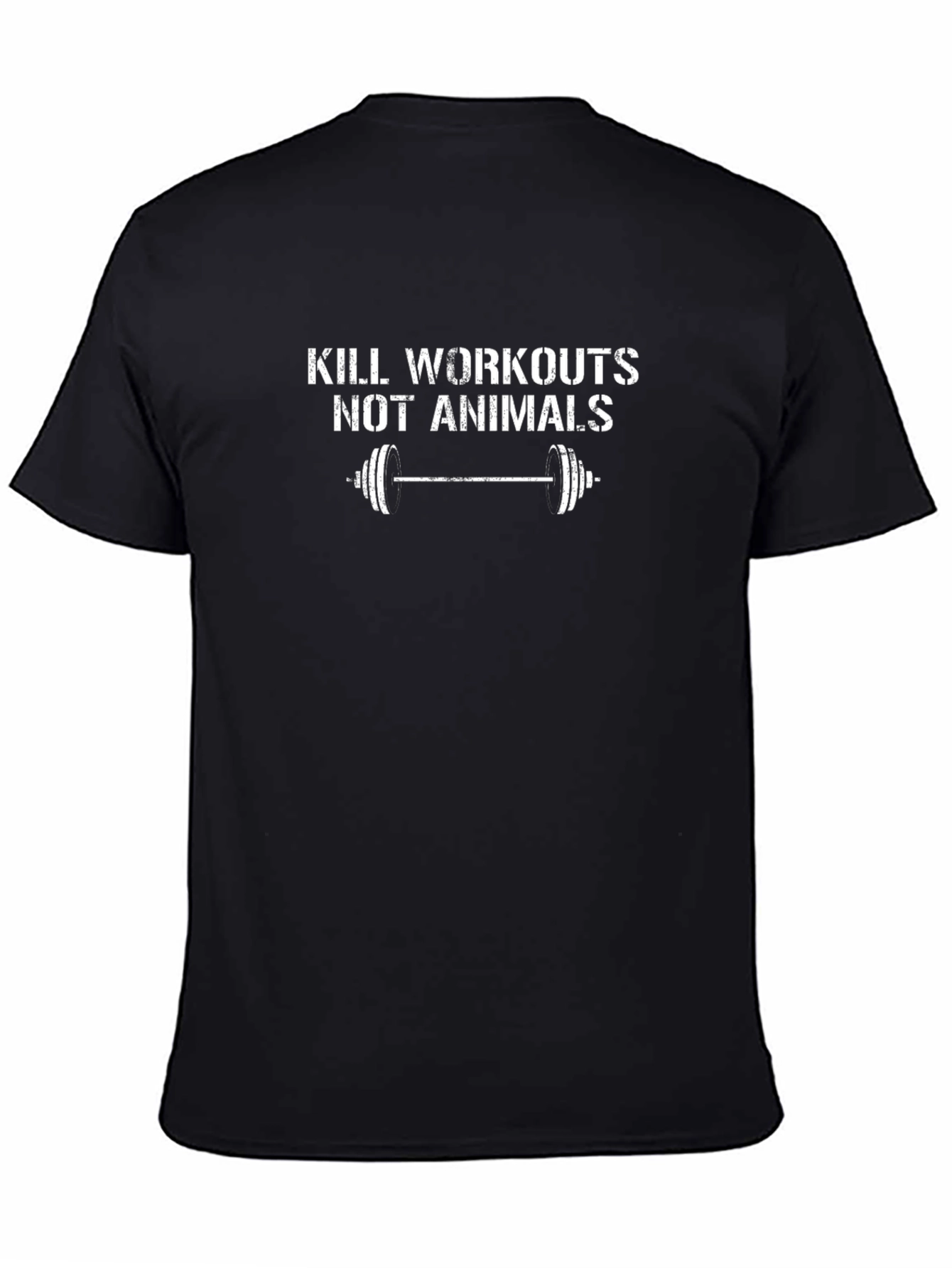 Kill Workouts Not Animals Graphic T-Shirt