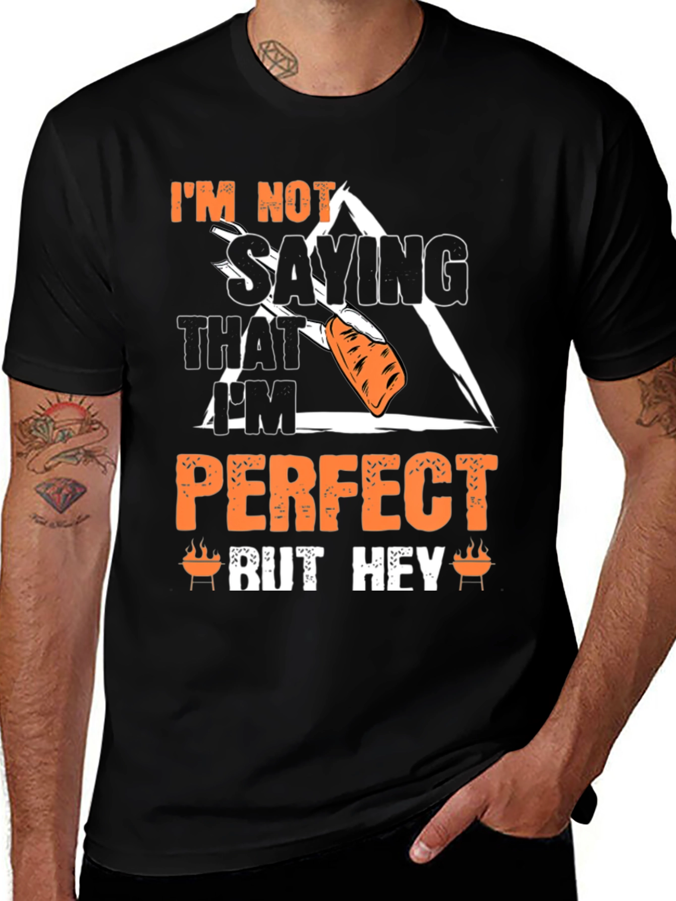 Im Not Saying That Im Perfect T-Shirt