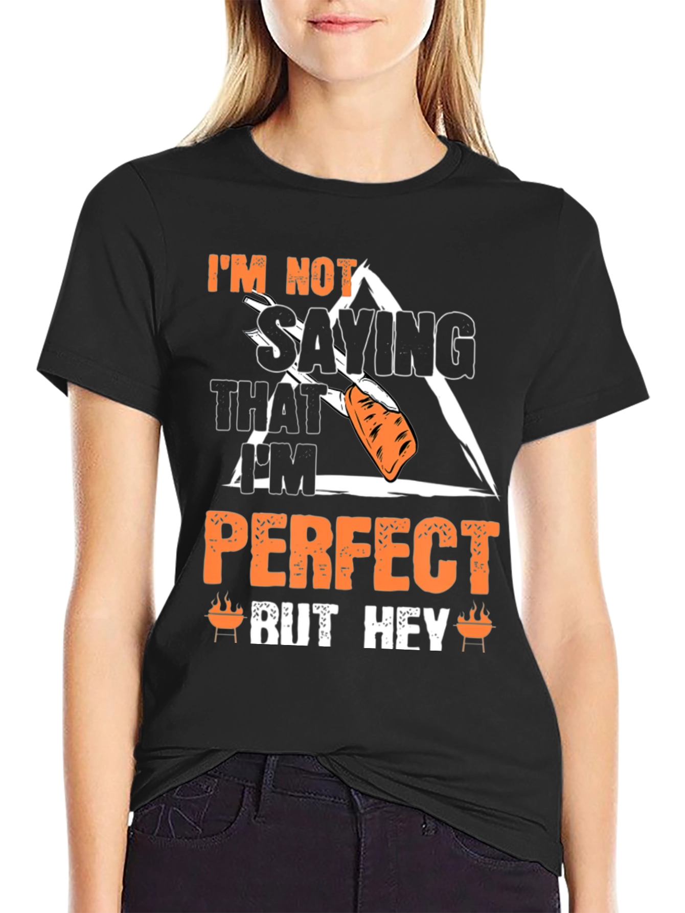 Im Not Saying That Im Perfect T-Shirt