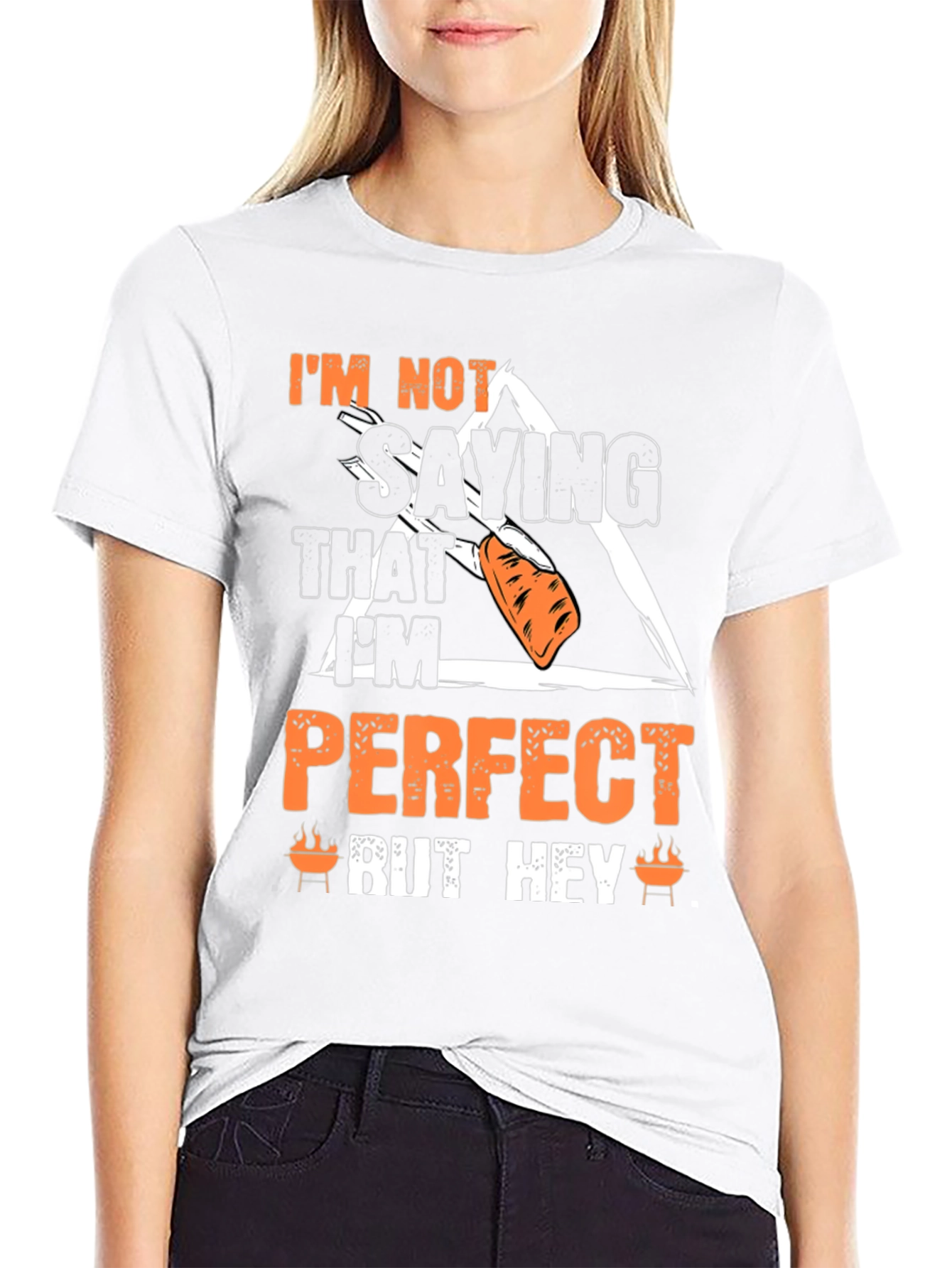 Im Not Saying That Im Perfect T-Shirt