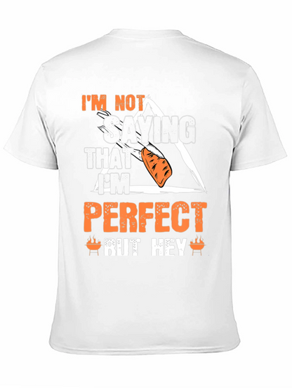 Im Not Saying That Im Perfect T-Shirt