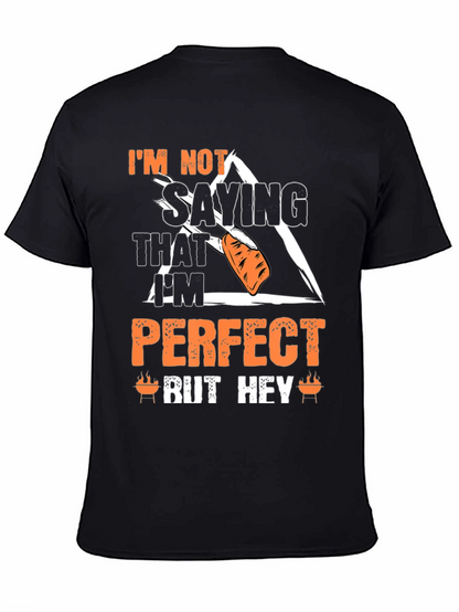 Im Not Saying That Im Perfect T-Shirt