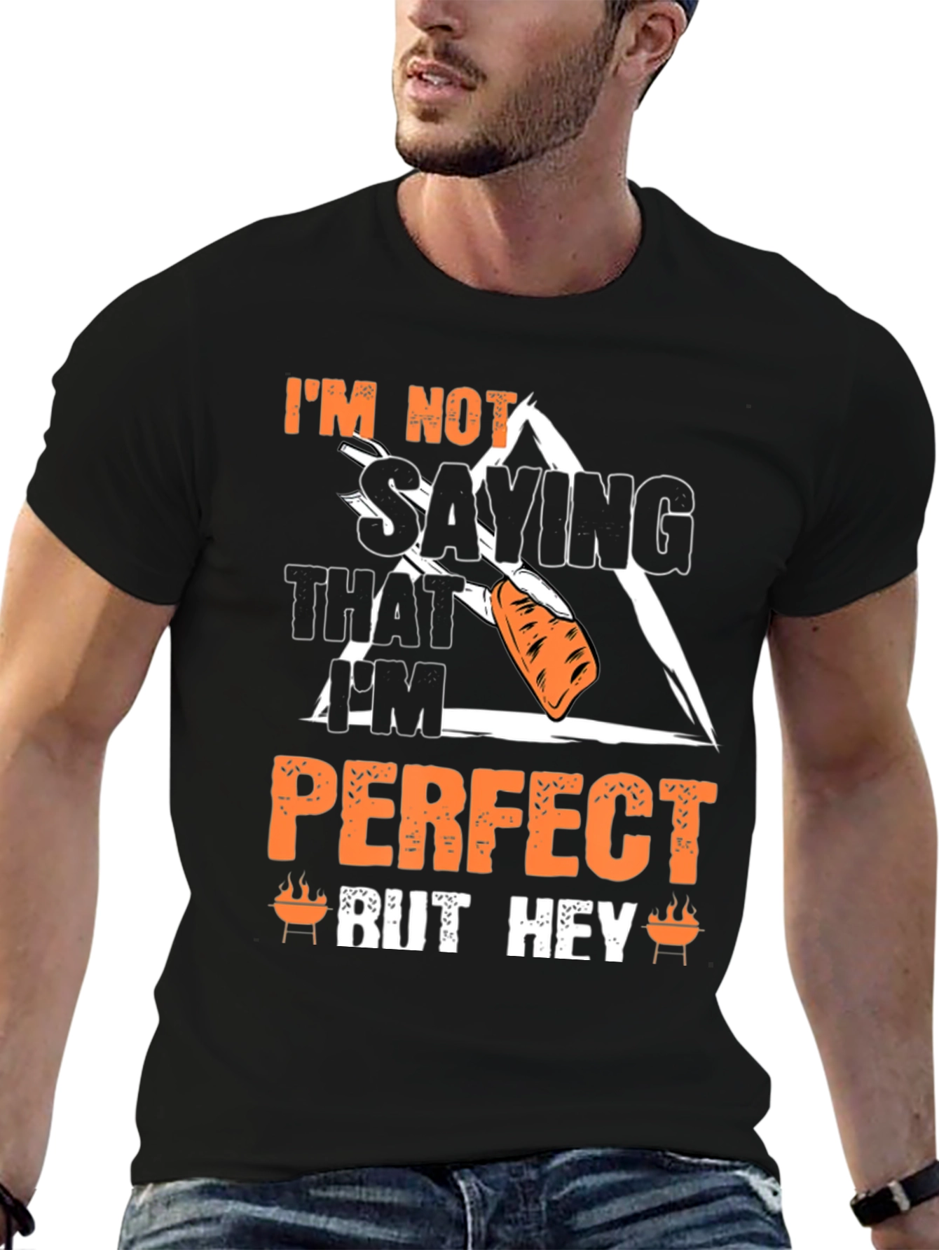 Im Not Saying That Im Perfect T-Shirt
