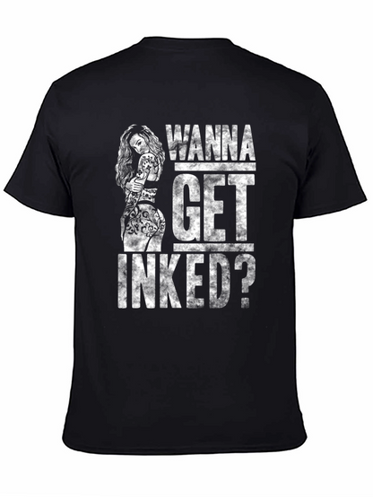 Wanna Get Inked? Graphic Tee