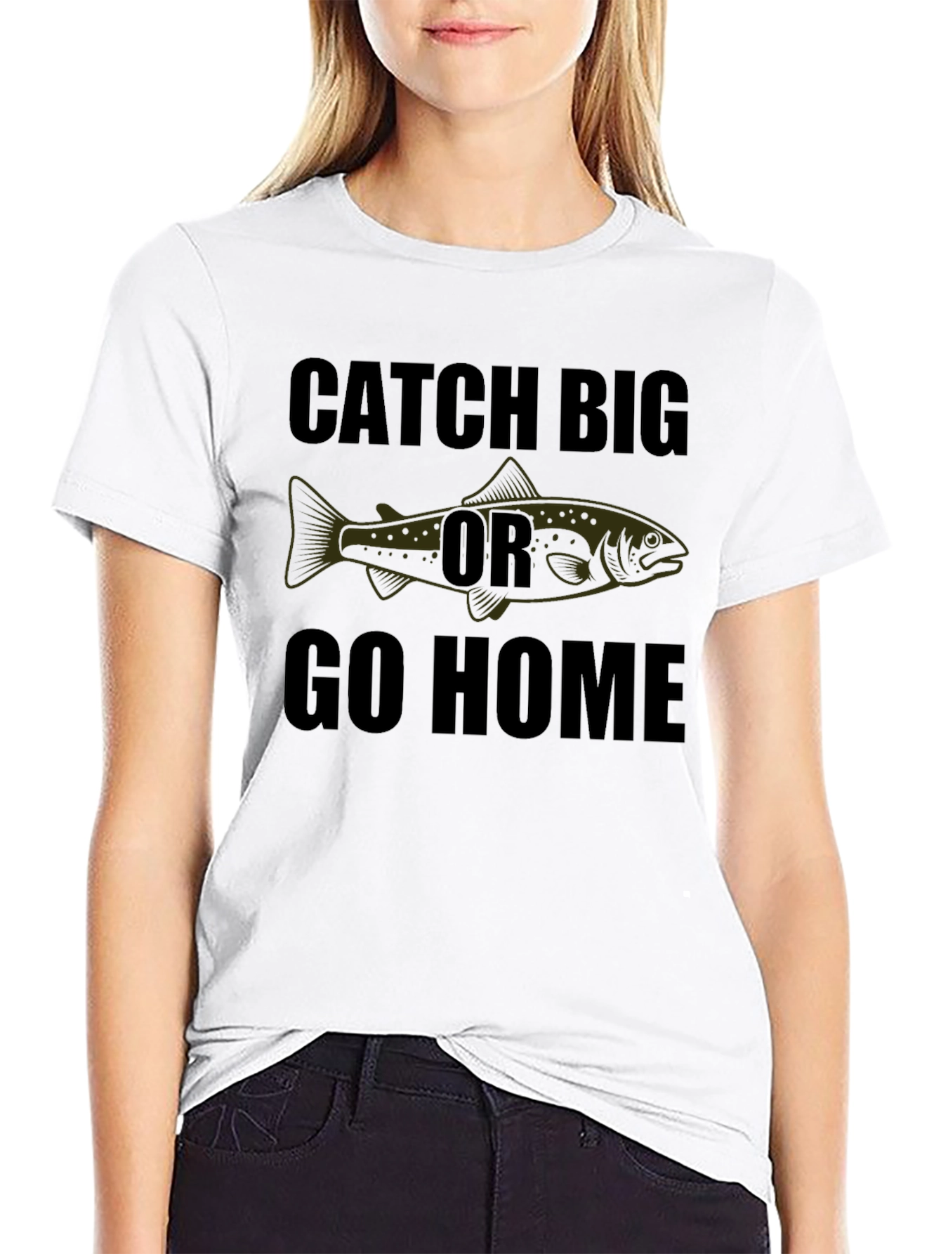 Catch Big Or Go Home Graphic Tee