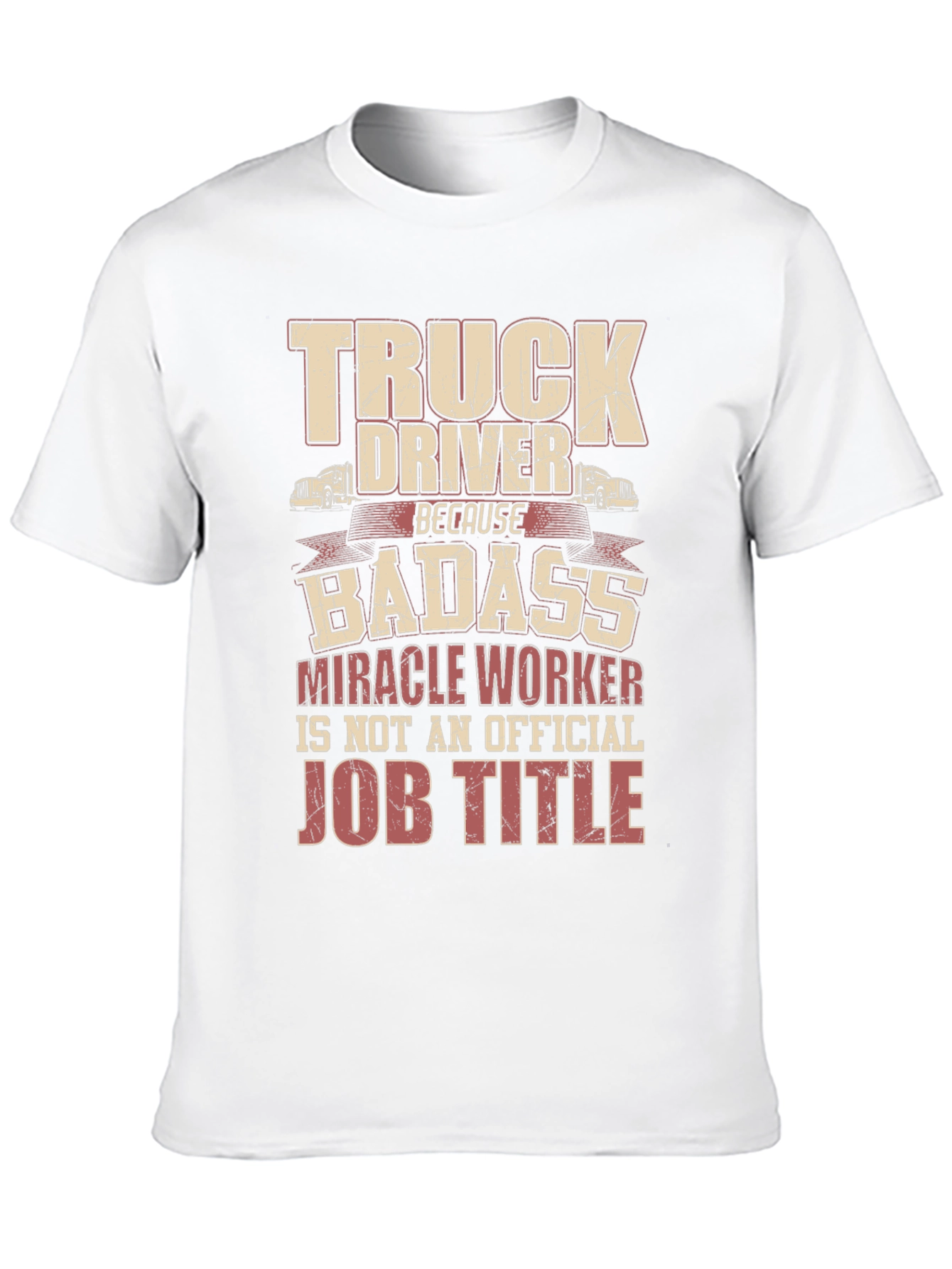 Truck Driver Badass Job Title Graphic Tee