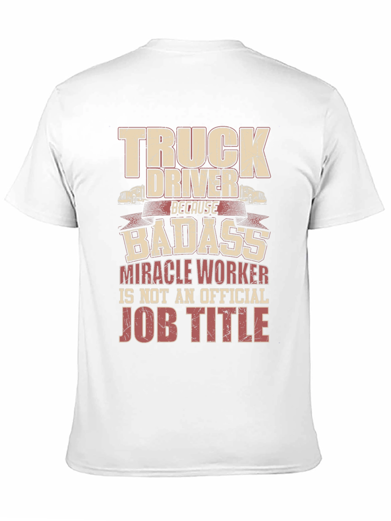 Truck Driver Badass Job Title Graphic Tee