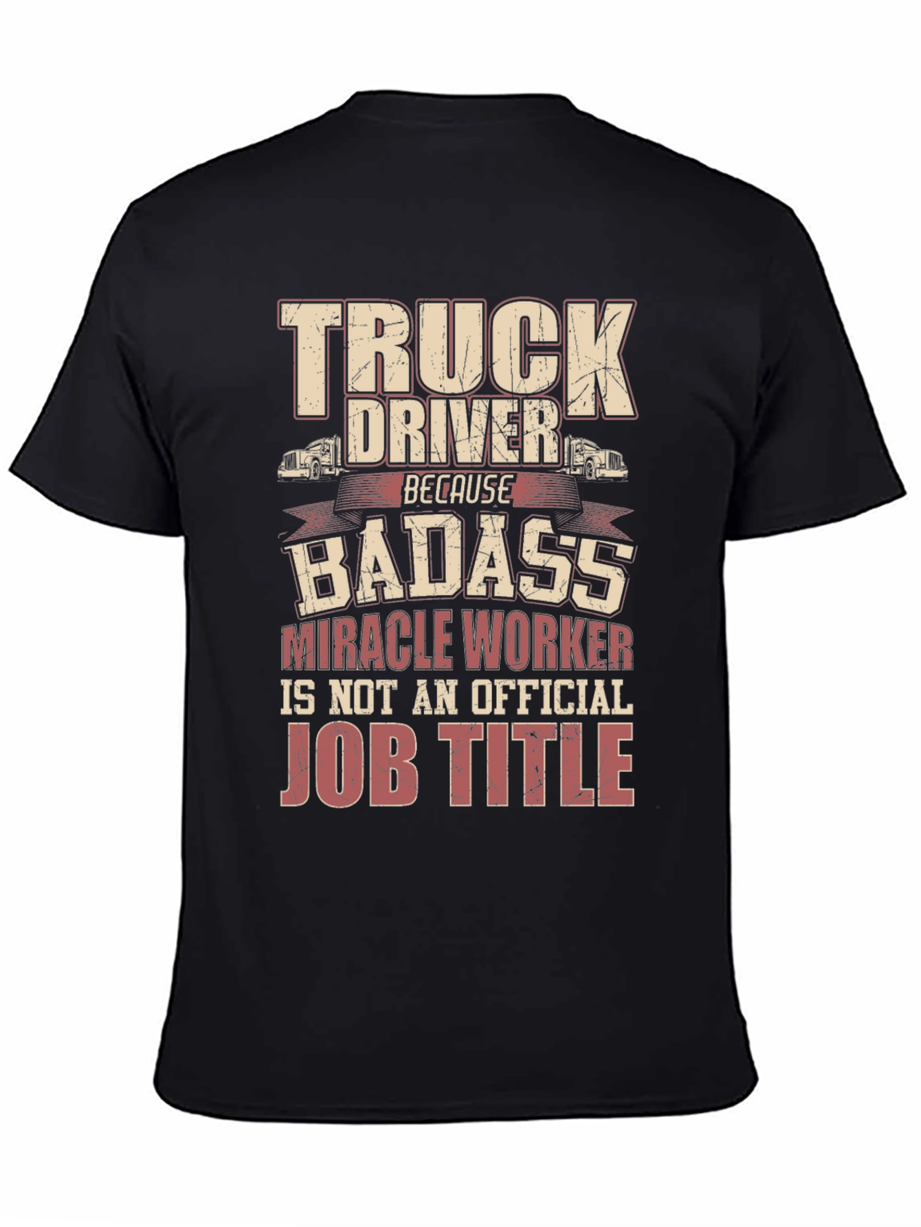 Truck Driver Badass Job Title Graphic Tee