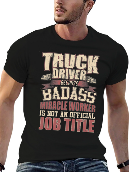 Truck Driver Badass Job Title Graphic Tee