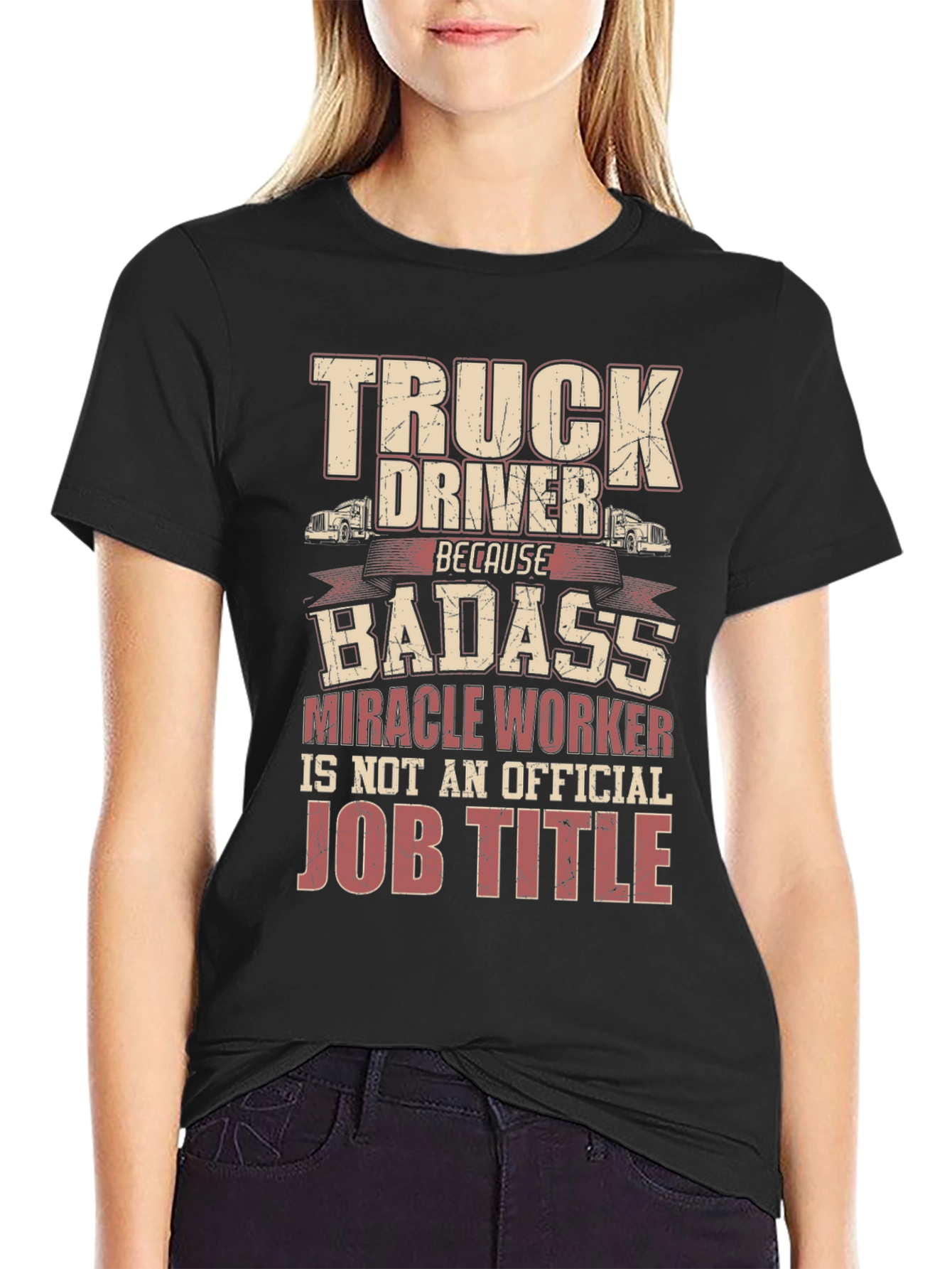 Truck Driver Badass Job Title Graphic Tee