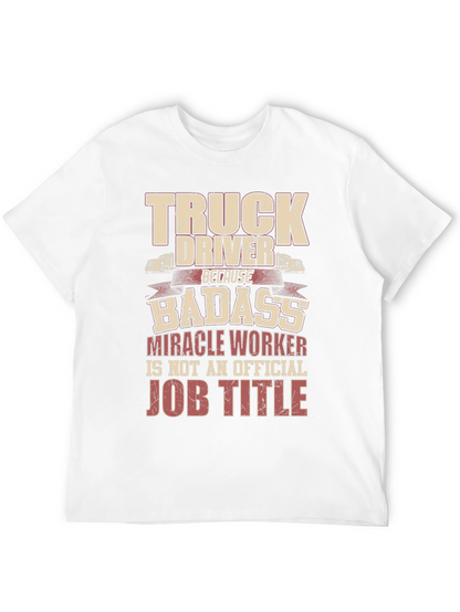 Truck Driver Badass Job Title Graphic Tee