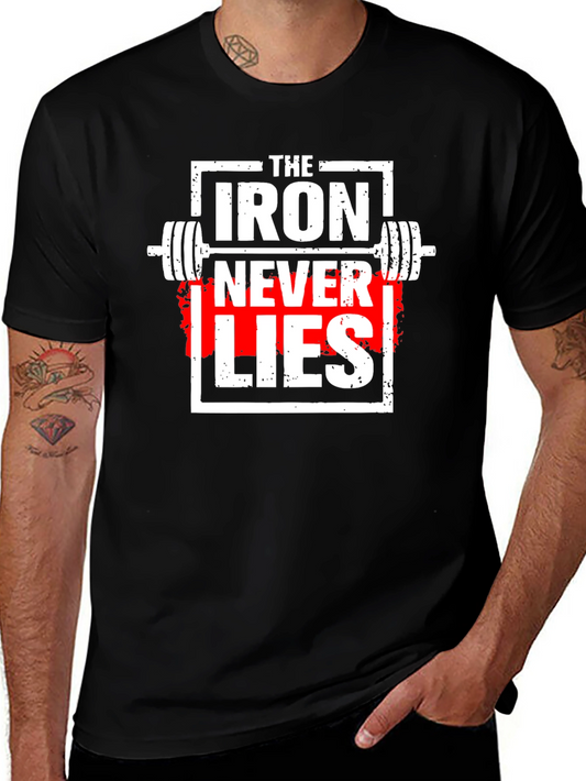 The Iron Never Lies Gym T-Shirt