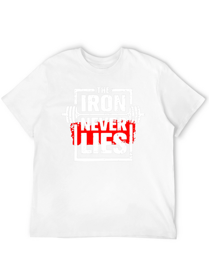 The Iron Never Lies Gym T-Shirt