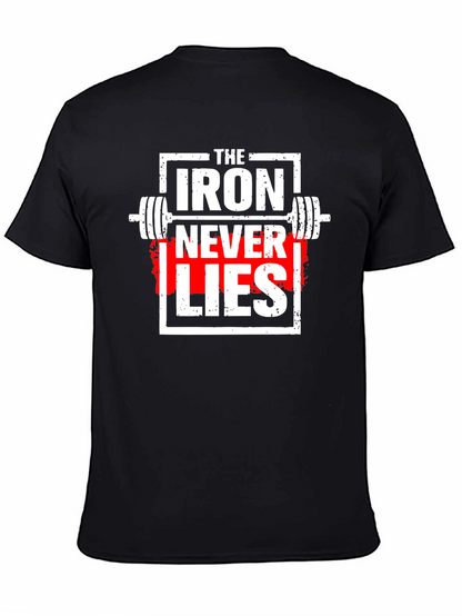 The Iron Never Lies Gym T-Shirt