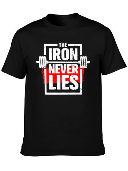 The Iron Never Lies Gym T-Shirt