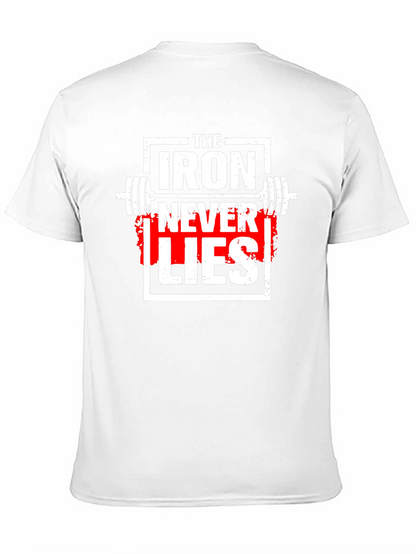 The Iron Never Lies Gym T-Shirt