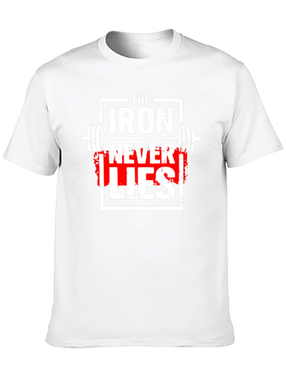 The Iron Never Lies Gym T-Shirt