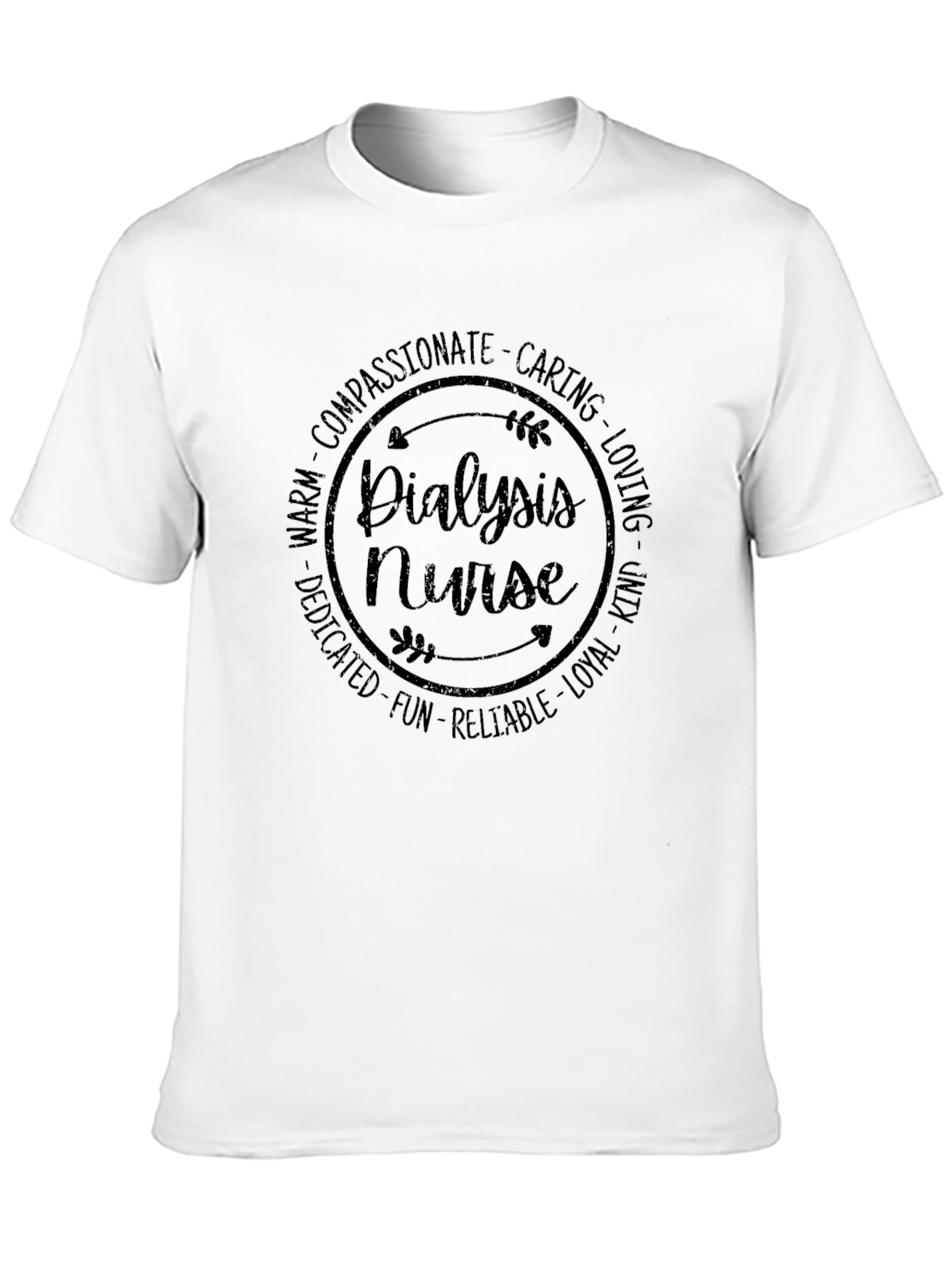 Dialysis Nurse T-Shirt - Caring & Compassionate