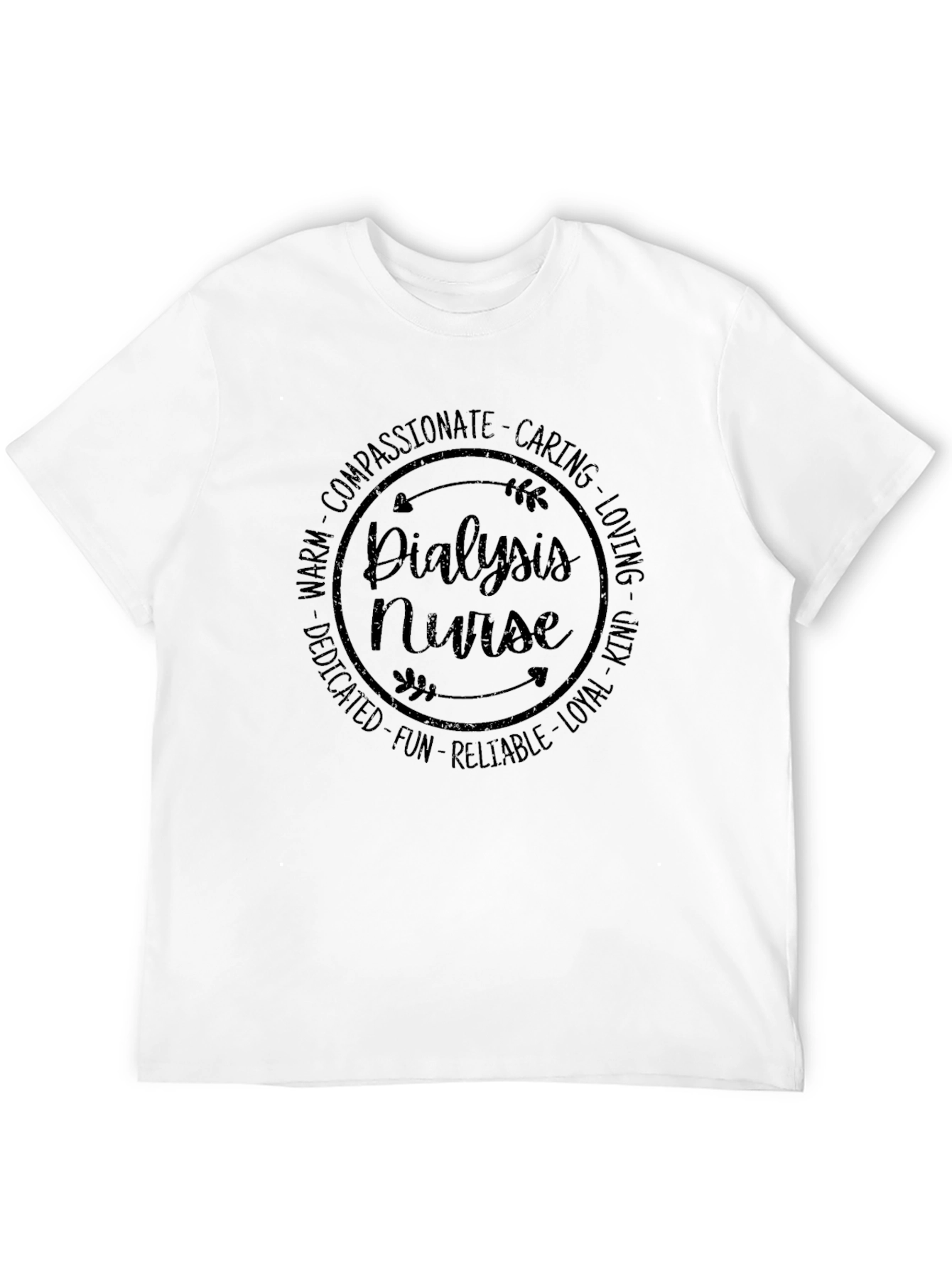 Dialysis Nurse T-Shirt - Caring & Compassionate
