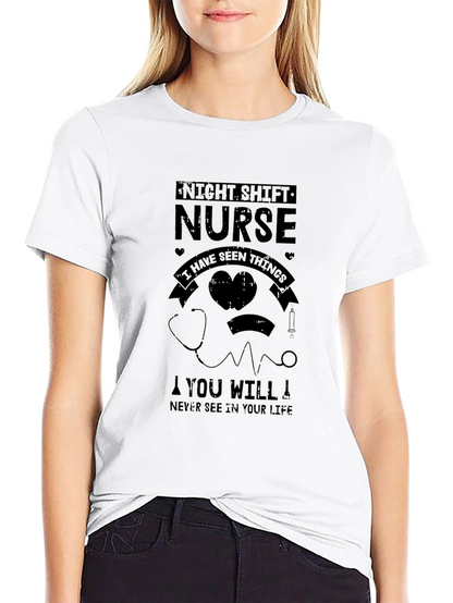 Night Shift Nurse T-Shirt - Seen Things You Havent!