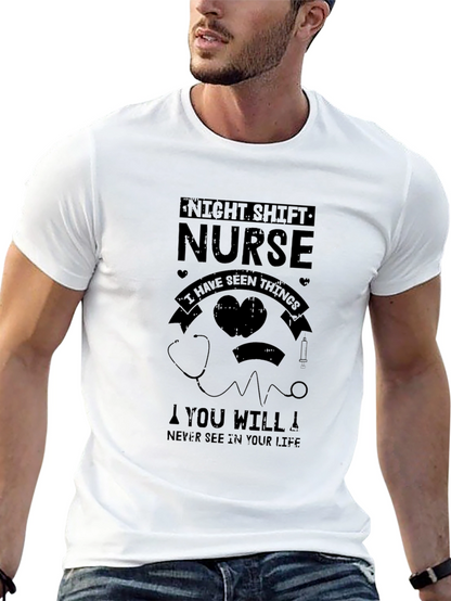 Night Shift Nurse T-Shirt - Seen Things You Havent!