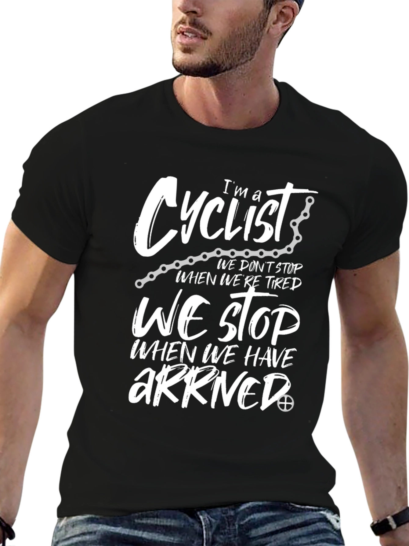 Cyclist T-Shirt: We Stop When We Arrive