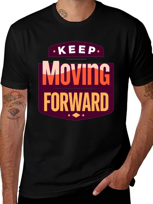 Motivational T-Shirt: Keep Moving Forward Black Tee