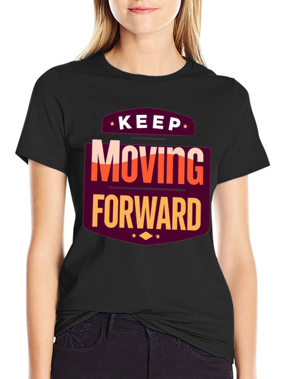 Motivational T-Shirt: Keep Moving Forward Black Tee
