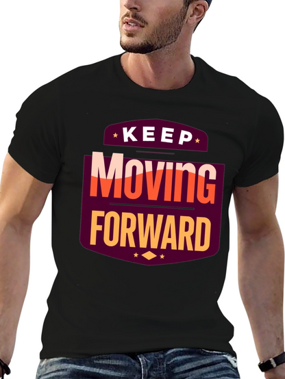 Motivational T-Shirt: Keep Moving Forward Black Tee