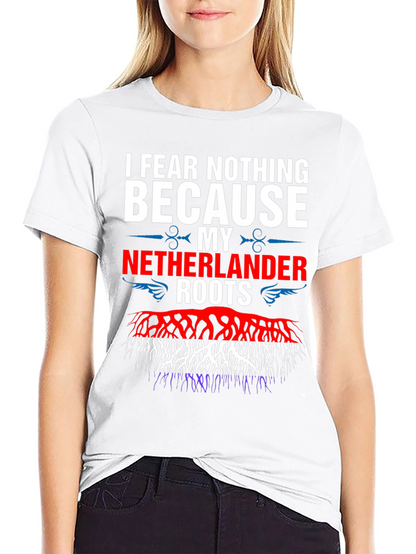 I Fear Nothing Dutch Pride T-Shirt
