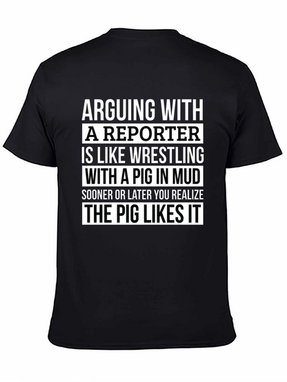 Arguing with a Reporter T-Shirt