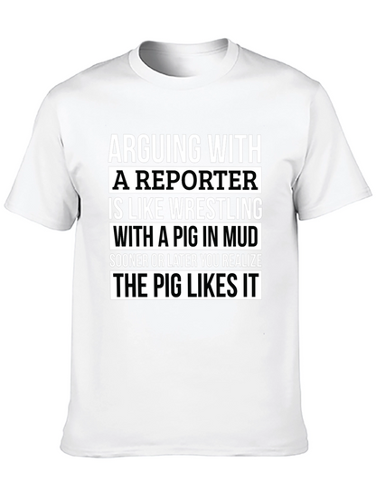 Arguing with a Reporter T-Shirt