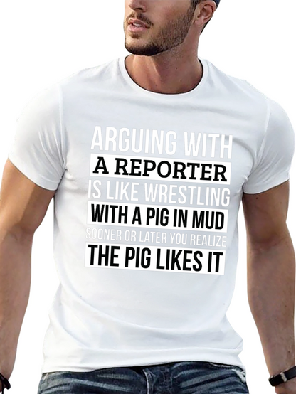 Arguing with a Reporter T-Shirt
