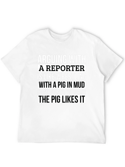 Arguing with a Reporter T-Shirt