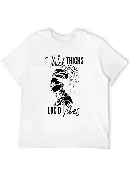 Thick Thighs Locd Vibes Graphic T-Shirt