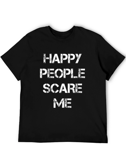 Happy People Scare Me T-Shirt