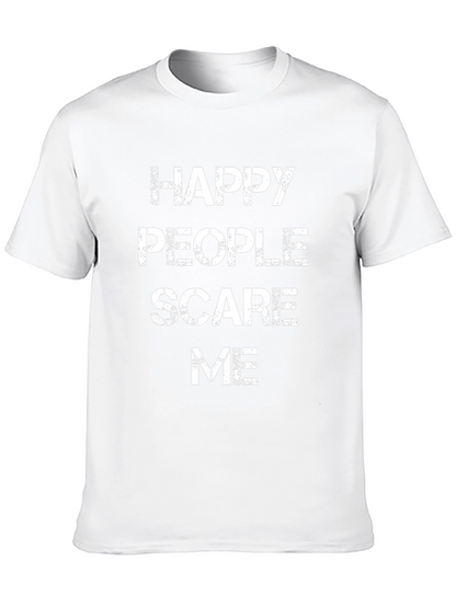 Happy People Scare Me T-Shirt