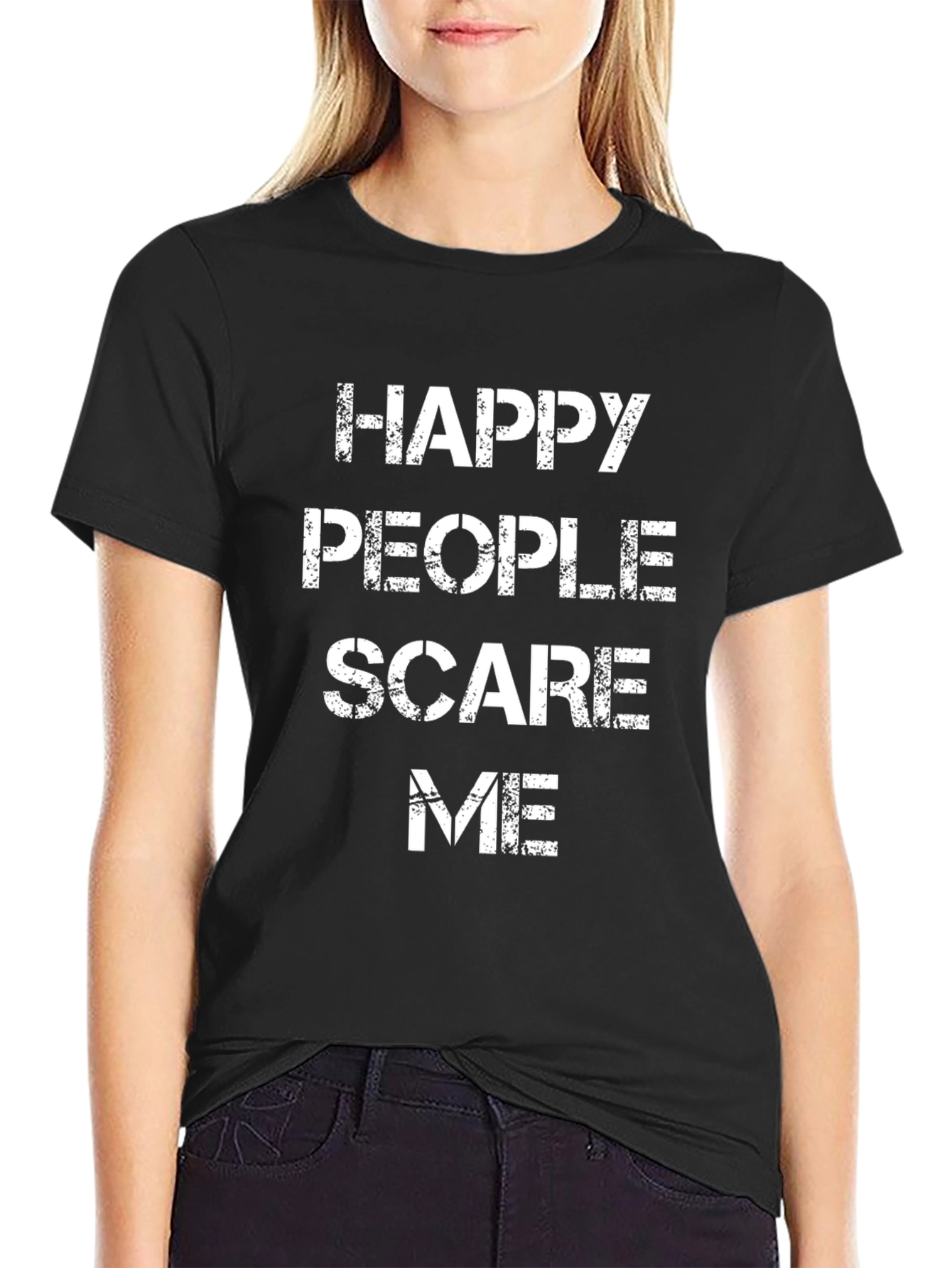 Happy People Scare Me T-Shirt