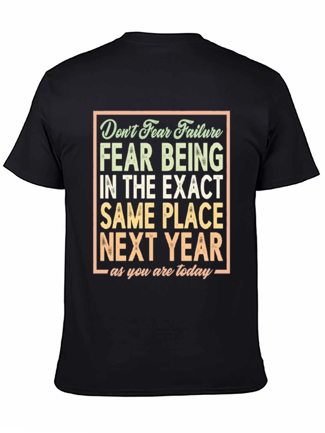Motivational T-Shirt: Dont Fear Failure