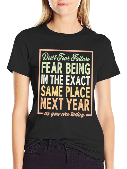 Motivational T-Shirt: Dont Fear Failure