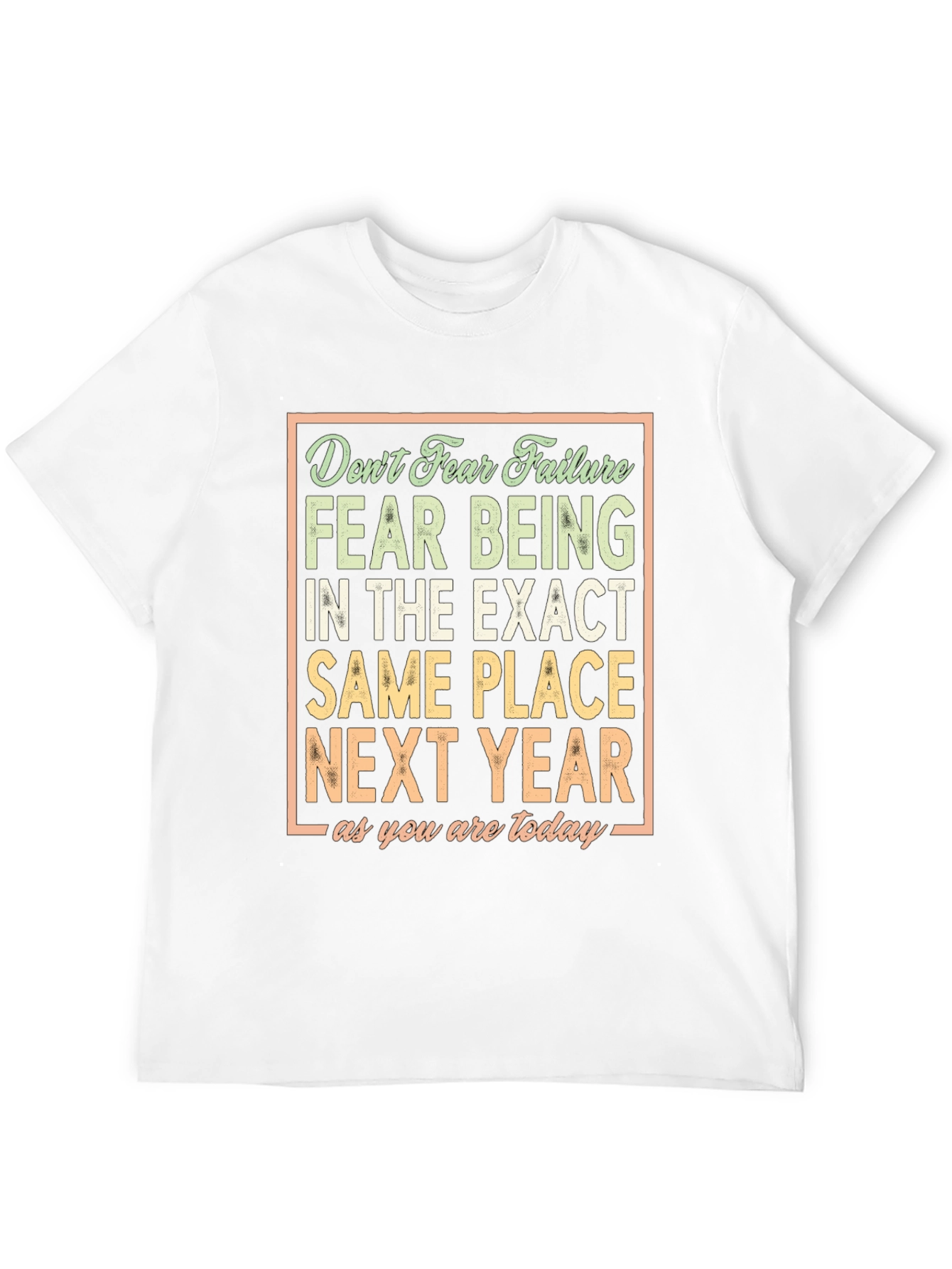 Motivational T-Shirt: Dont Fear Failure