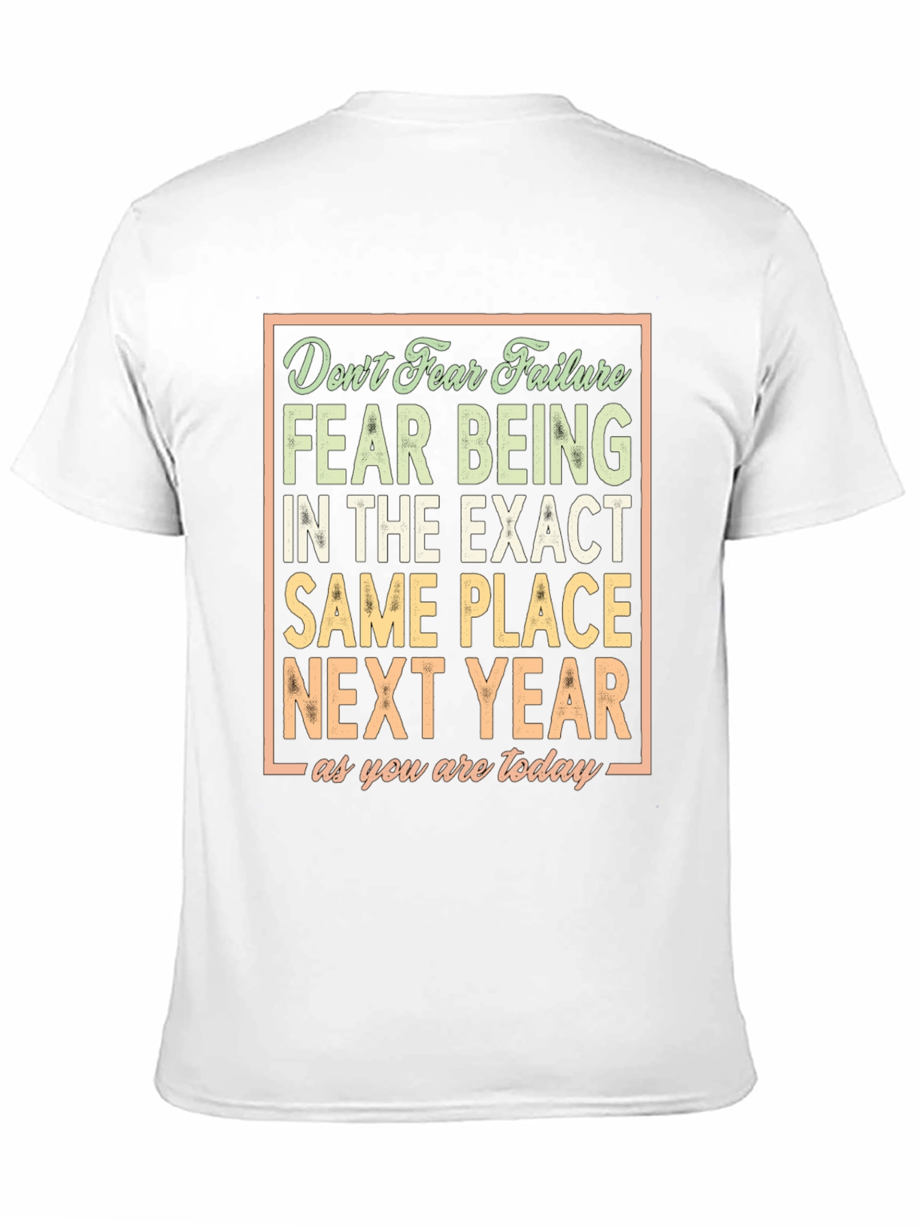 Motivational T-Shirt: Dont Fear Failure