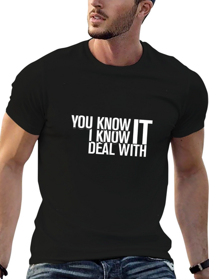 You Know I Know Deal With Black Graphic T-Shirt