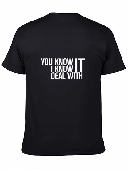 You Know I Know Deal With Black Graphic T-Shirt