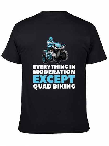 Quad Biking T-Shirt - Everything in Moderation Design