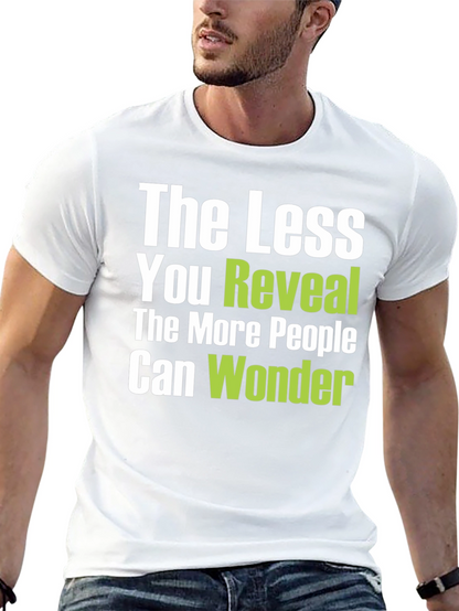 The Less You Reveal Graphic Tee