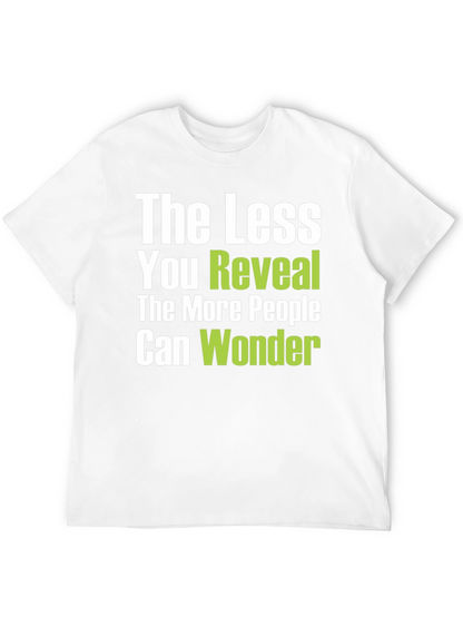 The Less You Reveal Graphic Tee