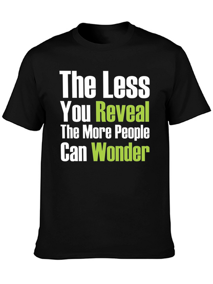The Less You Reveal Graphic Tee